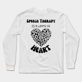 Speech Therapist, slp, speech language pathologist, heart, valentine, SLPA, Speech Path, speech therapy gift shirt Long Sleeve T-Shirt